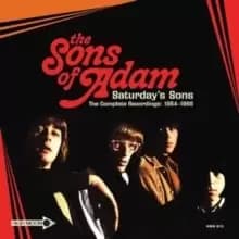 Saturday's sons: The complete recordings 1964-1966 (Deluxe Edition)