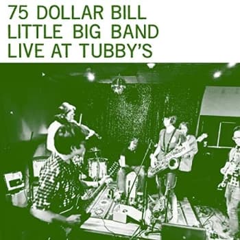 75 DOLLAR BILL LITTLE BIG BAND - Live At Tubby's Vinyl