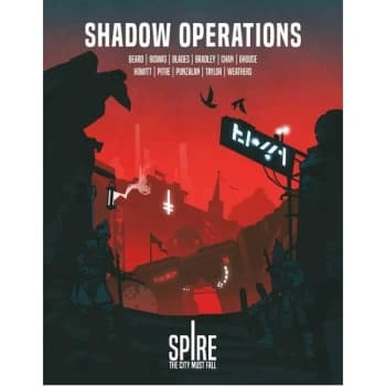 Spire RPG - Shadow Operations Expansion Source Book
