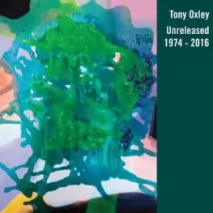 Unreleased 1974-2016 by Tony Oxley CD Album