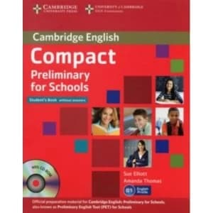 Compact Preliminary for Schools Student's Book without Answers with CD-ROM