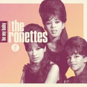 Be My Baby The Very Best of the Ronettes by The Ronettes CD Album
