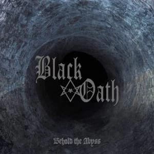 Black Oath - Behold The Abyss Vinyl