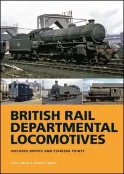 British Rail departmental locomotives 1948-1968 by Paul Smith