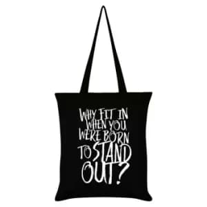 Grindstore Why Fit In When You Were Born To Stand Out? Tote Bag (One Size) (Black/White)