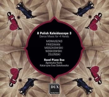 A Polish Kaleidoscope Dance Music for 4 Hands - Volume 3 by Stanislaw Moniuszko CD Album