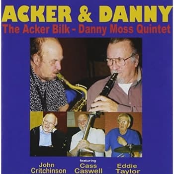 Acker Bilk - Danny Moss Quintet, the - Acker and Danny CD