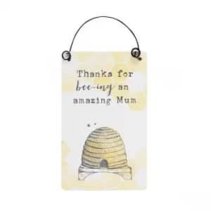 Thanks for Bee-ing an Amazing Mum Mini Sign
