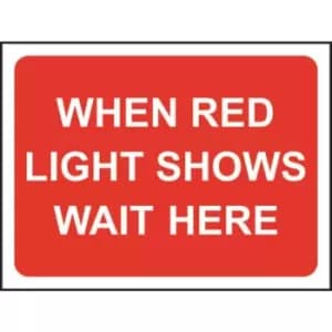 600 X 450MM Temporary Sign & Frame - When Red Light Shows Wait Here