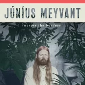 Across the Borders by Junius Meyvant CD Album