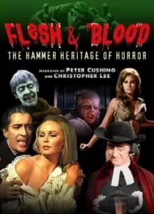 Flesh and Blood - The Hammer Heritage of Horror