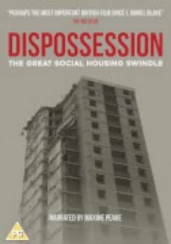 Dispossession: The Great Social Housing Swindle