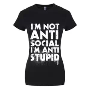 Grindstore Womens/Ladies Im Not Anti-Social Im Anti-Stupid Black T-Shirt (M) (Black)