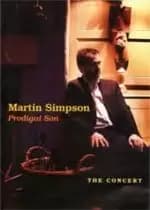 Martin Simpson: Prodigal Son - The Concert (Music DVD)