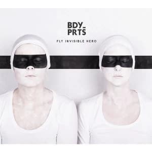 Bdy_Prts - Fly Invisible Hero Vinyl