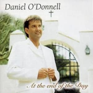 At the End of the Day by Daniel O'Donnell CD Album