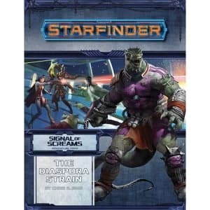 Starfinder Adventure Path: The Diaspora Strain (Signal of Screams 1 of 3)