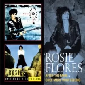 After the Farm/Once More With Feeling by Rosie Flores CD Album