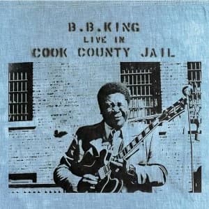 B.B. King - Live In Cook County Jail Vinyl