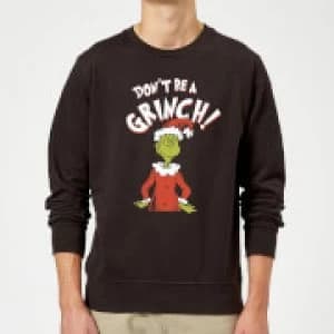 The Grinch Dont Be A Grinch Christmas Sweatshirt - Black