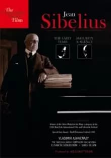 Jean Sibelius: The Early Years - Maturity and Silence