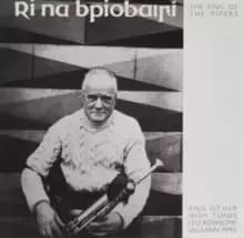 Ri Na BPiobairi: King of the Pipers