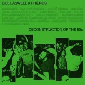 Bill Laswell And Friends - Deconstruction Of The 80S Vinyl