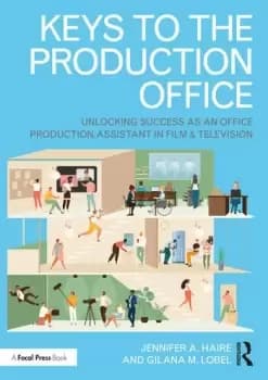 Keys to the Production OfficeUnlocking Success as an Office Production Assistant in Film & Television