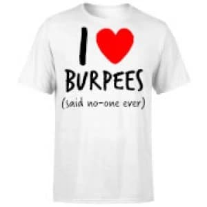 I love burpees T-Shirt - White - 3XL