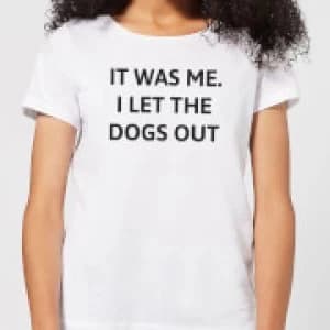 I Let The Dogs Out Womens T-Shirt - White - 3XL