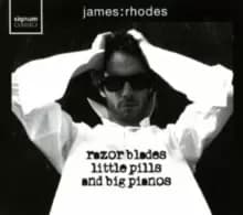 James Rhodes: Razor Blades, Little Pills and Big Pianos