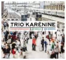 Trio Karenine: Chostakovitch/Dvorak/Weinberg