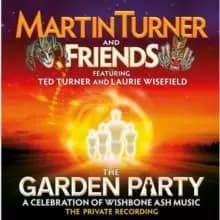 The Garden Party: A Celebration of Wishbone Ash Music