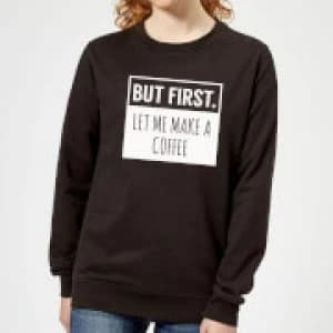 But First Coffee Womens Sweatshirt - Black - 3XL