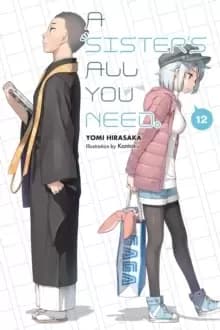 A Sister's All You Need., Vol. 12 (light novel)