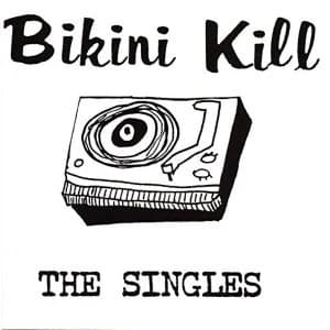 Bikini Kill - The Singles Vinyl