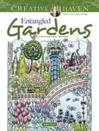 creative haven entangled gardens coloring book