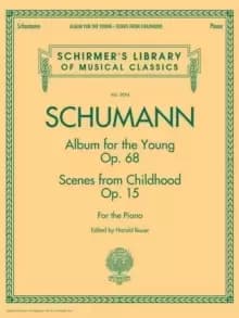 Album for the Young Opus 68 : & Scenes from Childhood Opus 15