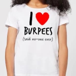 I love burpees Womens T-Shirt - White - 3XL