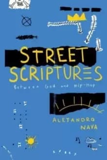 Street Scriptures : Between God and Hip-Hop