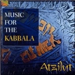 Atzilut Music For The Kabbala CD