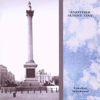 Another Sunny Day - London Weekend CD