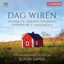 Dag Wiren: Sinfonietta/Serenade for Strings/Symphony No. 3/...