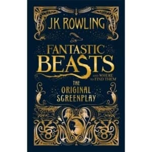 Fantastic Beasts and Where to Find Them : The Original Screenplay