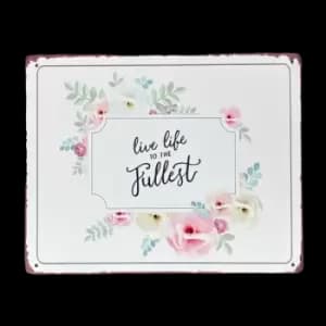 Live Life To The Fullest Floral Wall Sign Vintage Metal Sign