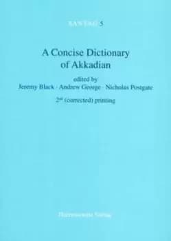 A Concise Dictionary of Akkadian : Akkadian-English