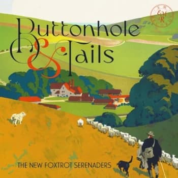 Buttonhole & Tails by The New Foxtrot Serenaders CD Album
