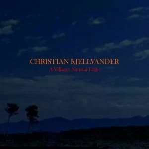 A Village Natural Light by Christian Kjellvander CD Album