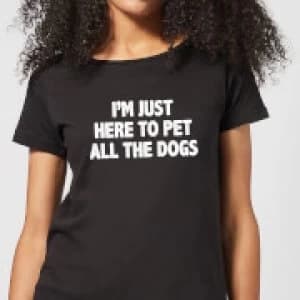 I'm Just Here To Pet The Dogs Womens T-Shirt - Black - 3XL - Black