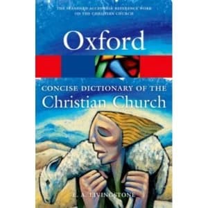 The Concise Oxford Dictionary of the Christian Church